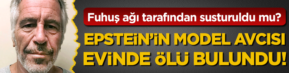 Epstein'in 'model avcısı' evinde ölü bulundu: Fuhuş ağı tarafından susturuldu mu?