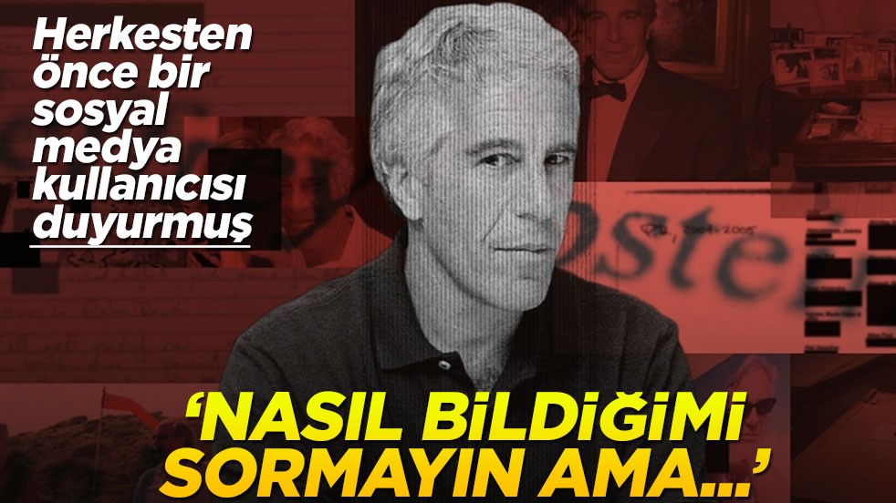 Epstein'in ölümünü herkesten önce duyurdu! 