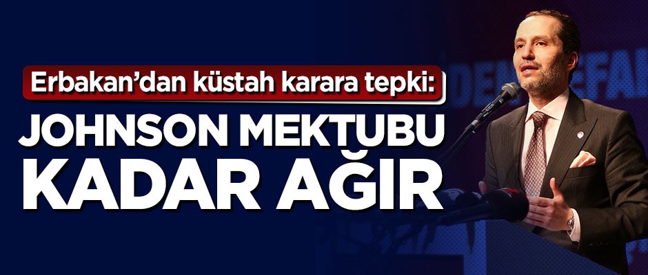 Erbakan ABD'nin küstah kararını Johnson Mektubu'na benzetti