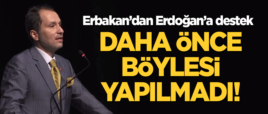Erbakan'dan Erdoğan'a destek: BM'de daha önce böyle bir konuşma yapılmadı