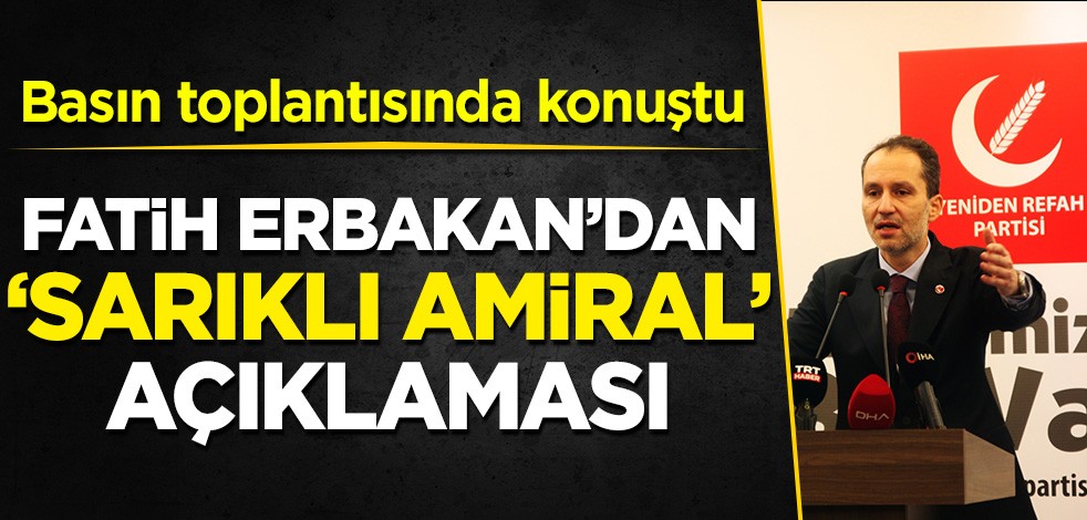 Erbakan'dan 'sarıklı amiral' açıklaması: 'İnancını yerine getirenle mücadele etmek doğru değil'