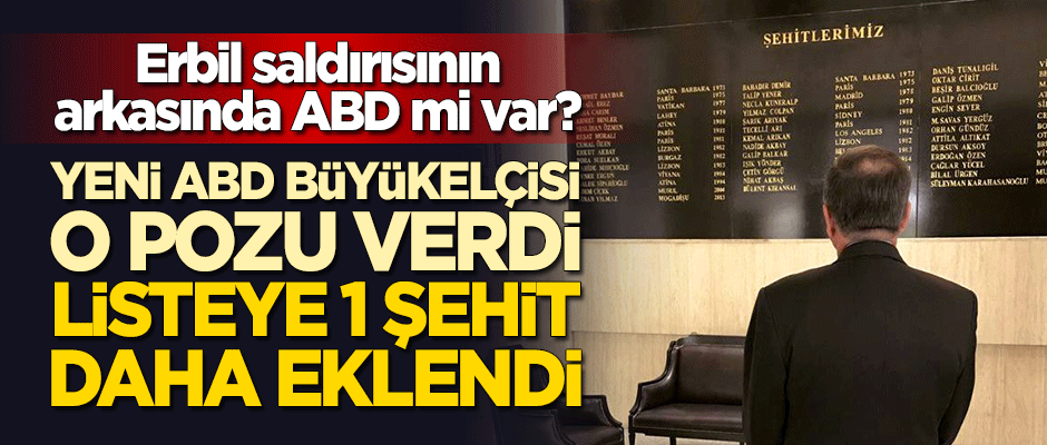 Erbil saldırısının arkasında ABD mi var? O pozunun ardından listeye 1 şehit daha eklendi