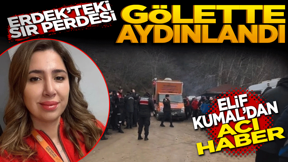 Erdek’teki Sır Perdesi Gölette aydınlandı! Elif Kumal’dan Acı Haber
