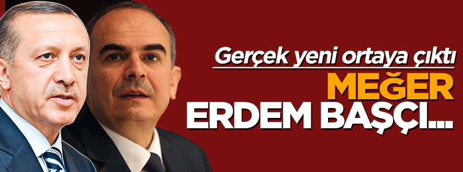 Erdem Başçı Erdoğan'dan randevu istemiş