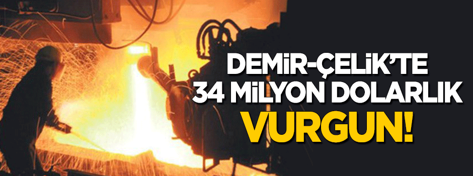 Erdemir’de 34 milyon dolarlık sahte teminat kazığı