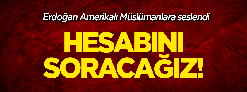 Erdoğan ABD'de seslendi: Hesabını soracağız!