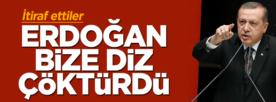 'Erdoğan AB'ye diz çöktürdü'