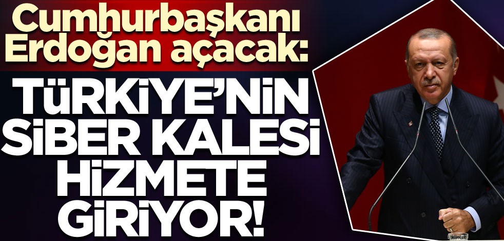 Erdoğan açacak: Türkiye'nin siber kalesi hizmete giriyor