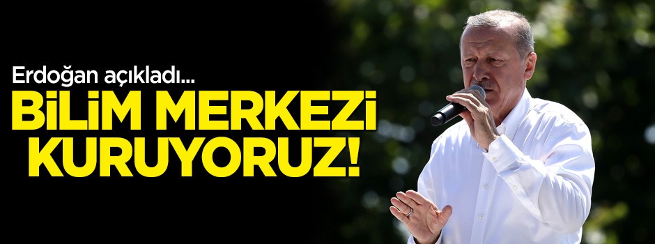 Erdoğan müjdeyi verdi: Haliç'te Bilim Merkezi kuruyoruz!