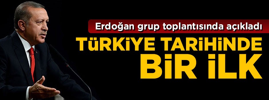 Erdoğan açıkladı: Türkiye tarihinde bir ilk