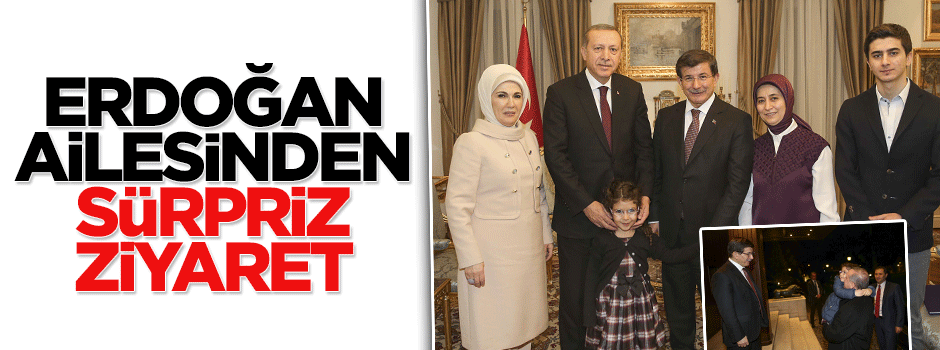 Erdoğan ailesinden Davutoğlu ailesine ziyaret