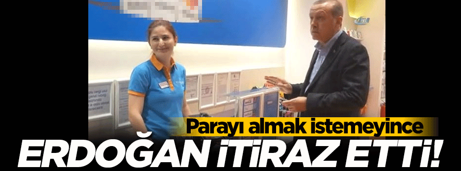 Erdoğan alışveriş yaptı! Kasiyer parayı almak istemeyince...
