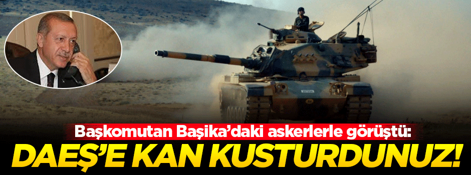 Erdoğan askerlerle telefonda görüştü: Kan kusturdunuz!