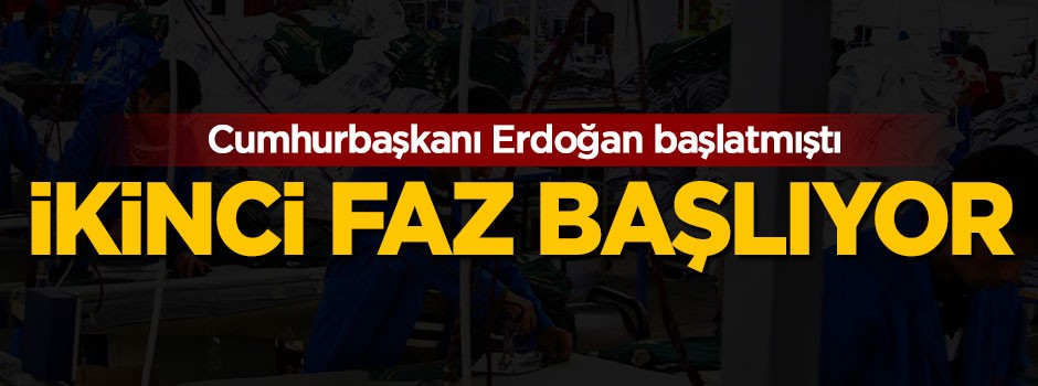 Erdoğan başlatmıştı, ikinci faz başlıyor