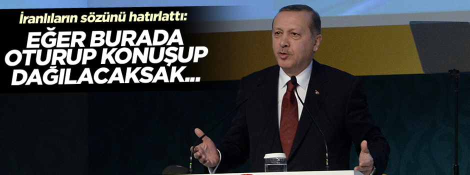 Erdoğan: Batı konuşuyor biz konuşamıyoruz