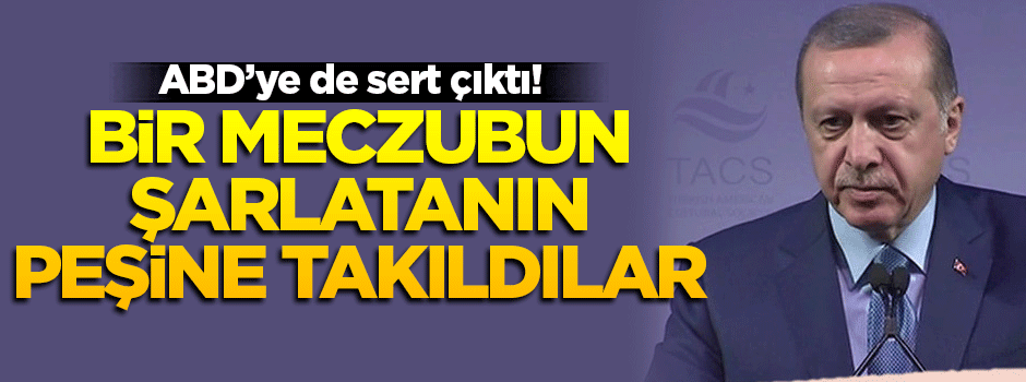 Erdoğan: Bir meczubun, şarlatanın peşine takıldılar