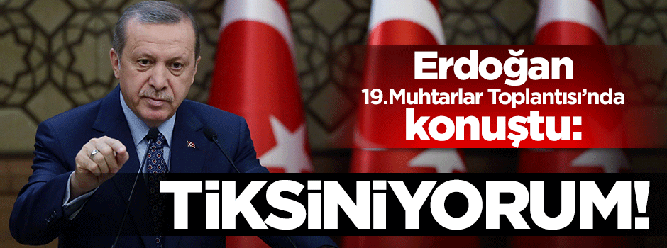 Erdoğan: Bu zihniyetten tiksiniyorum