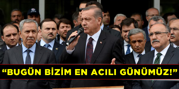 Erdoğan: Bugün bizim acılı günümüz
