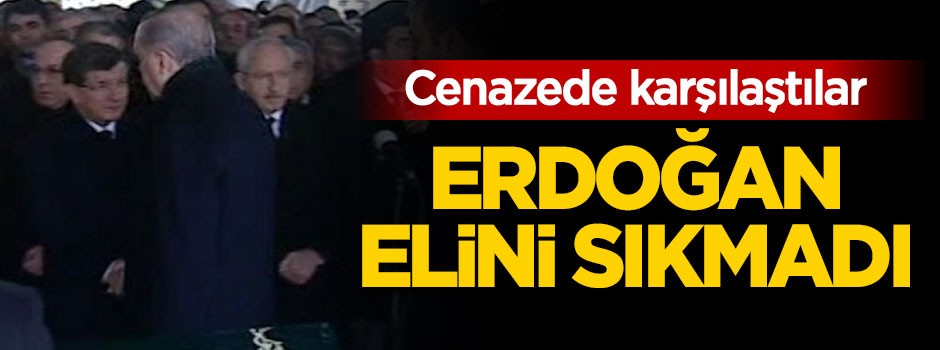 Erdoğan cenazede onun elini sıkmadı