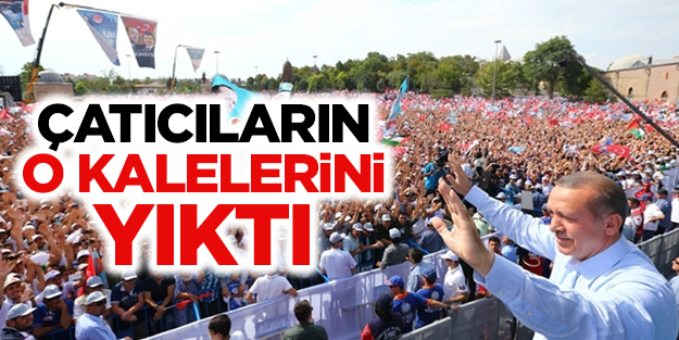 Erdoğan, CHP ve MHP'nin kalelerini yıktı