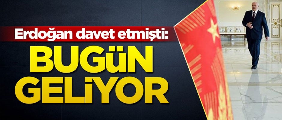 Erdoğan davet etmişti: Bugün geliyor