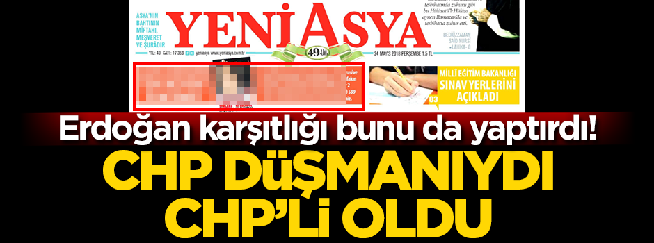 Erdoğan düşmanlığı bunu da yaptırdı!.. CHP düşmanıydı, CHP'li oldu