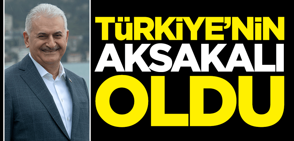 Erdoğan duyurdu! Binali Yıldırım, Türkiye'nin aksakalı oldu