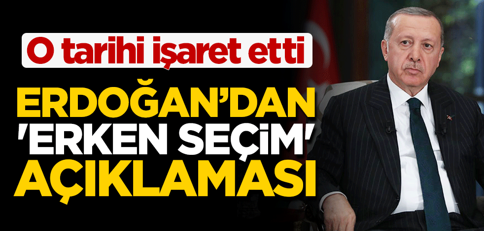 Erdoğan: Erken seçim yok, 2023’ü bekleyecekler