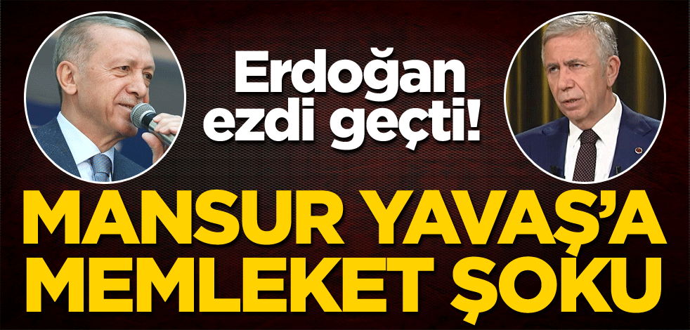 Erdoğan ezdi geçti! Mansur Yavaş'a memleket şoku