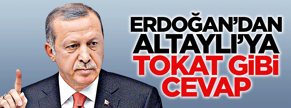 Erdoğan'dan Fatih Altaylı'ya tokat gibi cevap
