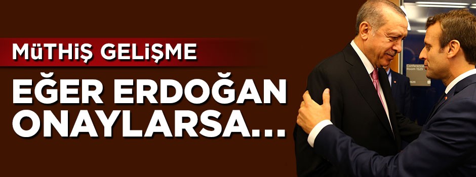 Erdoğan Fransa yolcusu! Eğer imzayı atarsa...