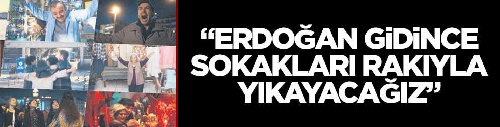 erdogan-gidince-sokaklari-rakiyla-yikayacagiz-2h1682503797-872553.png