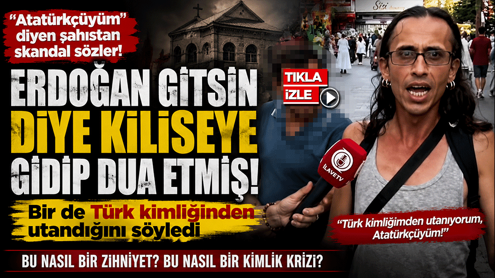 Erdoğan gitsin diye kiliseye gidip dua etmiş! Bir de Türk kimliğinden utandığını söyledi
