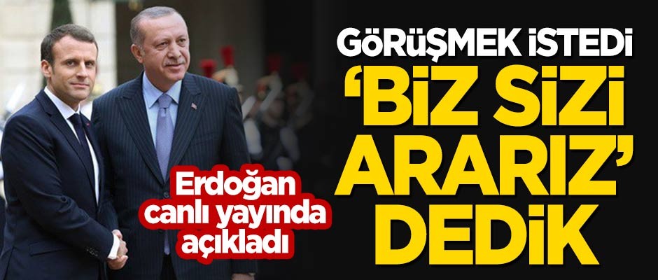 Erdoğan: Görüşmek istedi, 'Biz sizi ararız' dedik