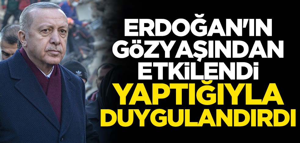 Erdoğan gözyaşlarından etkilendi, yaptığıyla duygulandırdı!