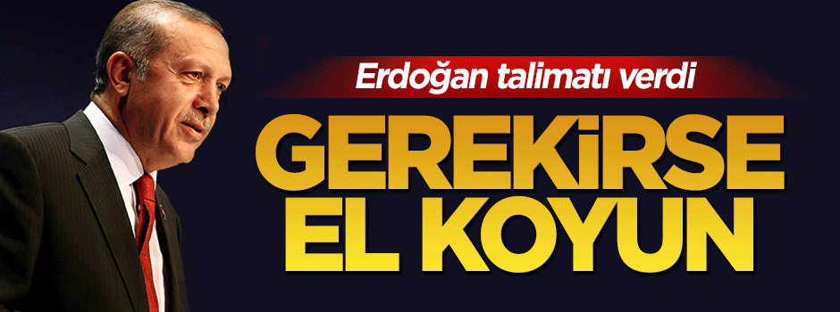 Erdoğan: HDP'li belediyelerin iş makinelerine el koyun