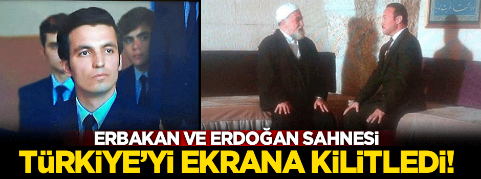 Erdoğan ile Erbakan sahneleri Türkiye'yi ekrana kilitledi