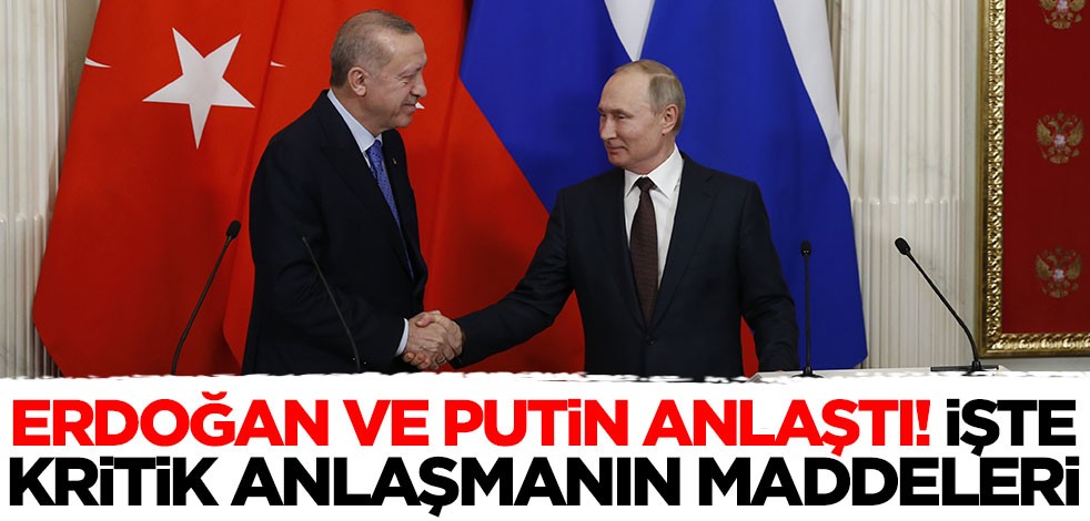 Erdoğan ile Putin 'ateşkes' kararı verdi! İşte İdlib Mutabakat Metni'nin maddeleri