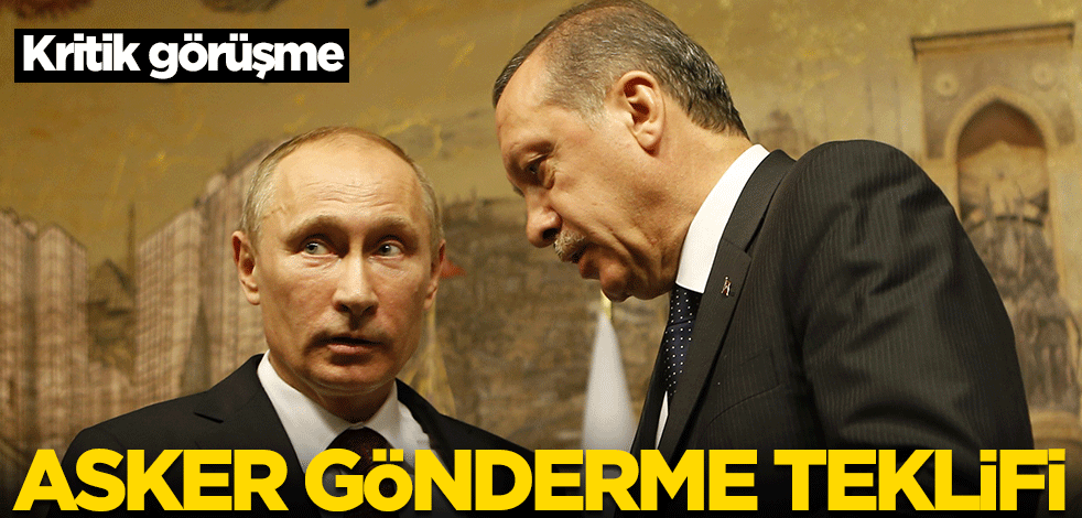 Erdoğan ile Putin görüştü! Asker göndermek teklifi gündemde