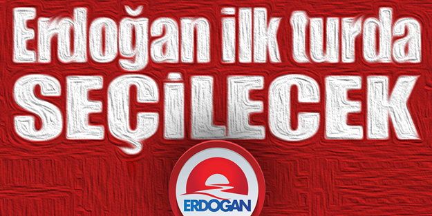 Erdoğan ilk turda seçilecek