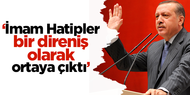 Erdoğan: İmam Hatip okulları bir direniş olarak ortaya çıktı