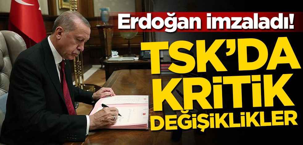 Erdoğan imzaladı! TSK'da kritik değişiklikler