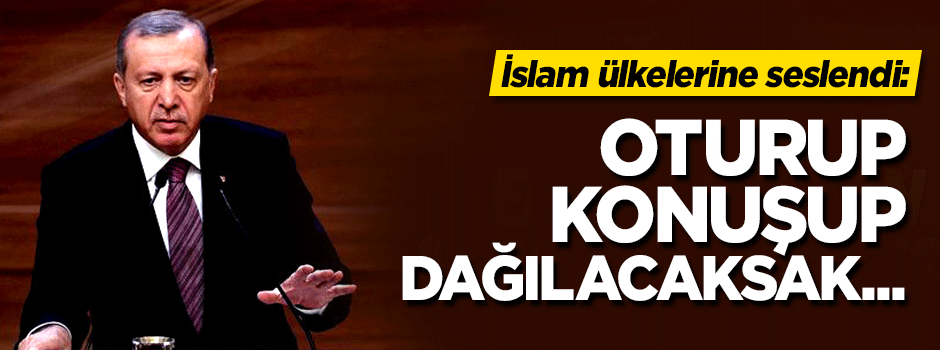Erdoğan, İslam İşbirliği Teşkilatı toplantısında konuştu