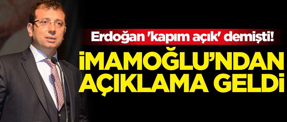 Erdoğan 'kapım açık' demişti! İmamoğlu'ndan yanıt geldi