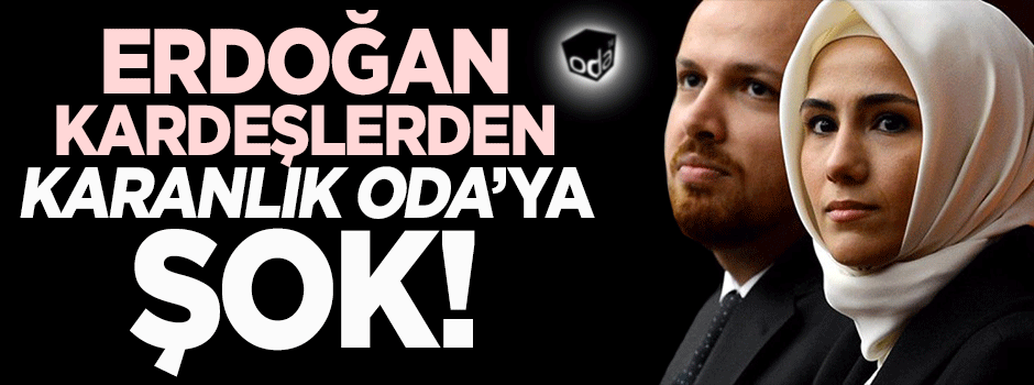 Sümeyye ve Bilal Erdoğan'dan karanlık Odatv’ye şok!