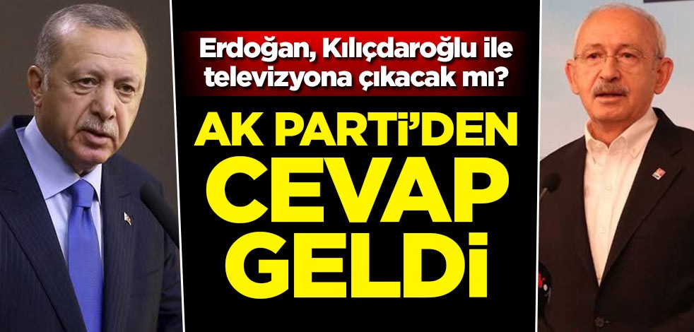 Erdoğan Kılıçdaroğlu ile televizyona çıkacak mı? AK Parti'den cevap geldi