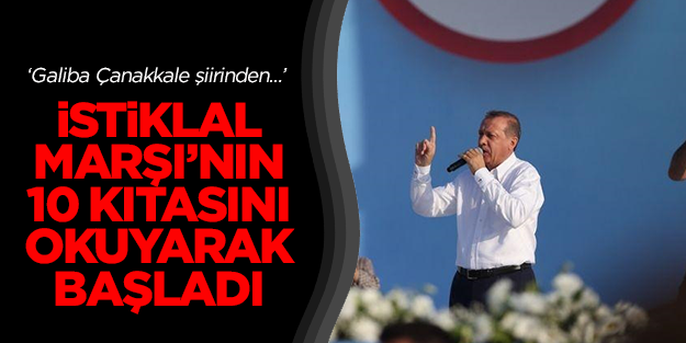 Erdoğan konuşmasına İstiklal Marşı'yla başladı