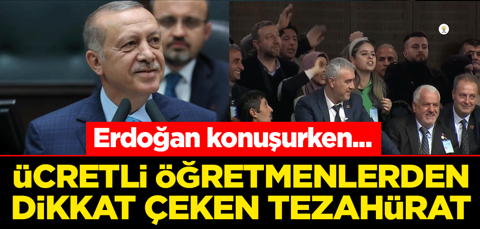 Erdoğan konuşurken... Ücretli öğretmenlerden dikkat çeken tezahürat
