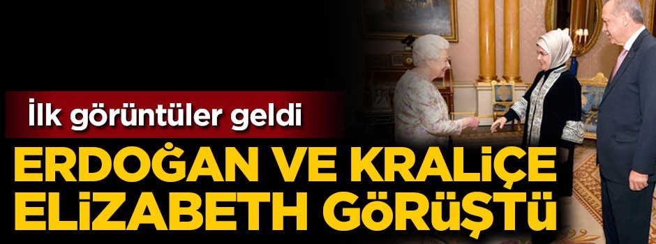 Erdoğan Kraliçe Elizabeth ile görüştü