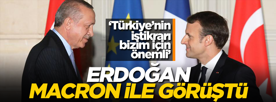 Erdoğan, Macron ile görüştü